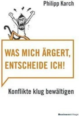 Produktbild von Was mich ärgert, entscheide ich