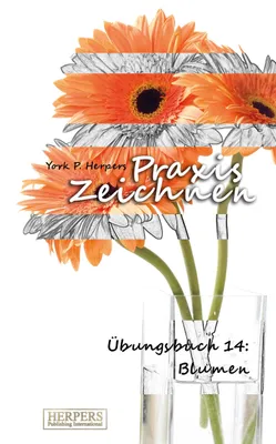 Produktbild von Praxis Zeichnen - Übungsbuch 14: Blumen