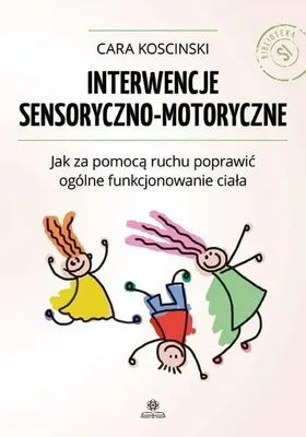 Zdjęcie produktu dla Interwencje sensoryczno-motoryczne dla dzieci i terapeutów