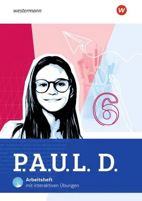 Zdjęcie produktu dla P.A.U.L. D. (Paul) 6. Arbeitsheft mit interaktiven Übungen. Für Gymnasien - Allgemeine Ausgabe