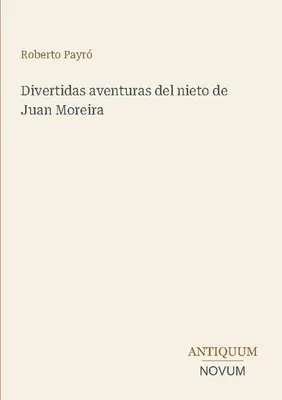 Produktbild von Divertidas aventuras del nieto de Juan Moreira