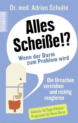Produktbild von Alles Scheiße!? Wenn der Darm zum Problem wird