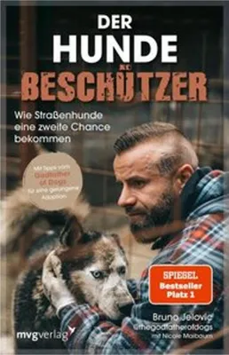 Produktbild von Der Hundebeschützer: Wie Straßenhunde eine zweite Chance bekommen | thegodfatherofdogs gibt Tipps für Hunde-Adoption, SPIEGEL- , Gewinner LovelyBooks Community Award 2025