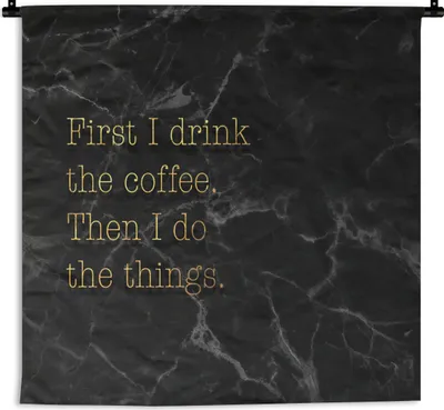Produktbild von MuchoWow® Wandteppich Wandbehang Zitate - Kaffee - Gold - Marmor 150x150 cm Tapisserie Dekoration Wandtuch - Wohnaccessoires - Modernes