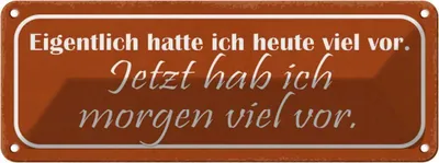 Produktbild von vianmo Blechschild 10x27 cm jetzt hab ich morgen viel vor Dekoration Spruch Zitat