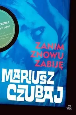 Produktbild von Czubaj, M: Zanim znowu zabije