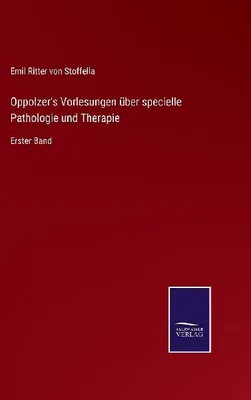 Produktbild von Oppolzer's Vorlesungen über specielle Pathologie und Therapie