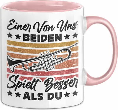 Produktbild von Trompete Tasse Geschenk Spruch Für Trompeten-Spieler Einer Von Uns Beiden Spielt Besser Als Du Becher (Rosa)