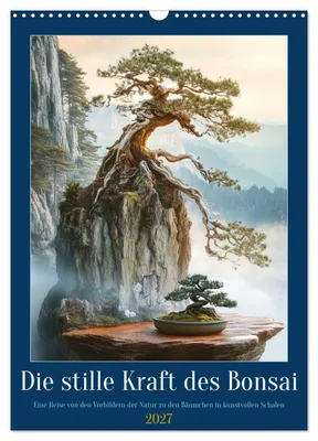 Produktbild von Die stille Kraft des Bonsai (Wandkalender 2027 DIN A3 hoch), CALVENDO Monatskalender
