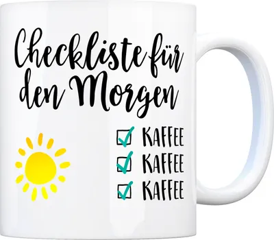 Produktbild von Kaffeebecher mit Spruch: Checkliste für den Morgen (Kaffee) Kaffeetasse Tasse