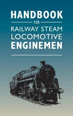 Productafbeelding van Handbook for Railway Steam Locomotive Enginemen