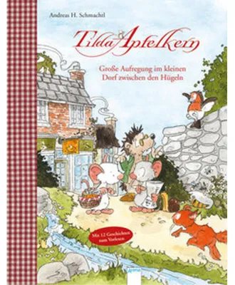 Produktbild von Tilda Apfelkern. Große Aufregung im kleinen Dorf zwischen den Hügeln