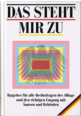 Produktbild von Das steht mir zu: Ratgeber für alle Rechtsfragen des Alltags und den richtigen Umgang mit Ämtern und Behörden