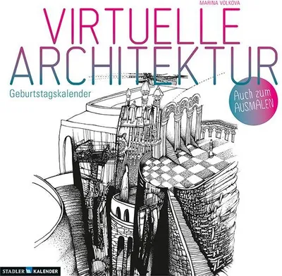 Produktbild von Virtuelle Architektur - zum Ausmalen. Immerwährender Geburtstags- und Tischkalender