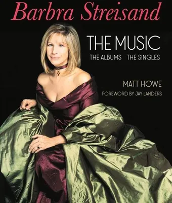 Produktbild von Barbra Streisand: The Music, the Albums, the Singles