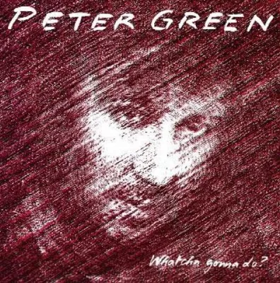 Zdjęcie produktu dla Peter Green - Whatcha Gonna Do (LP)