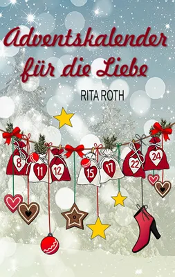 Produktbild von Adventskalenderbuch: Eine herzerwärmende Weihnachtsgeschichte für die wahre Liebe