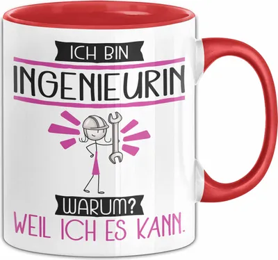 Produktbild von Ingenieurin Tasse Geschenk Ich Bin Ingenieurin Warum Weil Ich Es Kann Geschenkidee Geburtstag (Rot)