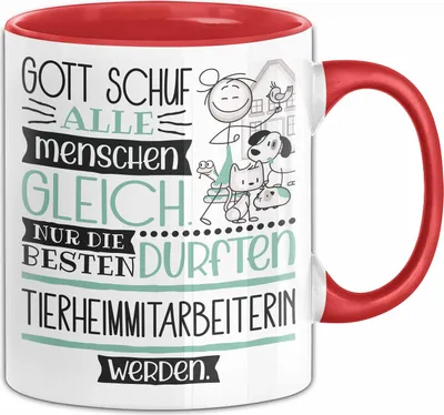 Produktbild von Tierheimmitarbeiterin Geschenk Becher Tasse Gott Schuf Alle Menschen Gleich Nur Die Besten Durfeten Tierheimmitarbeiterin Werden Geschenkidee Lustig (Rot)