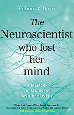 Obrázok produktu pre The Neuroscientist Who Lost Her Mind