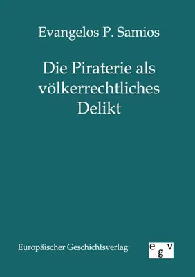 Produktbild von Die Piraterie als völkerrechtliches Delikt