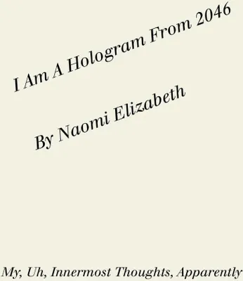 Produktbild von I Am A Hologram From 2046