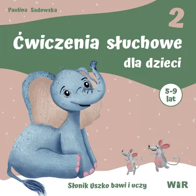 Image de Wir Ćwiczenia słuchowe dla dzieci cz. 2: Zabawy terapeutyczne dla 5-9 latków