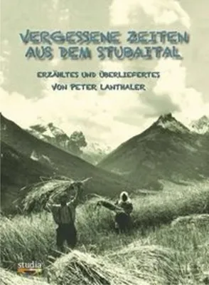 Image de Vergessene Zeiten aus dem Stubaital