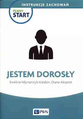 Obrázek produktu pro Pewny Start. Instrukcje zachowań. Jestem dorosły