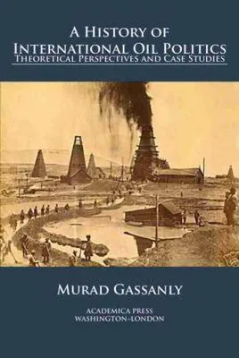 Image de A History of International Oil Politics