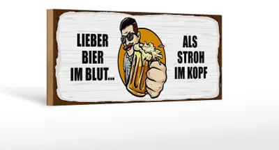 Produktbild von Holzschild Spruch 27x10cm lieber Bier im Blut als Stroh im Kopf