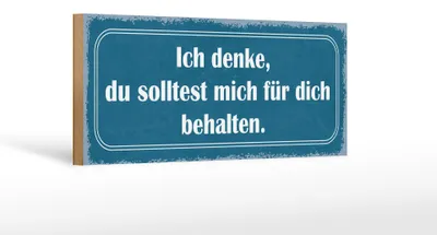 Produktbild von Holzschild Spruch 27x10cm ich denke du solltest mich für