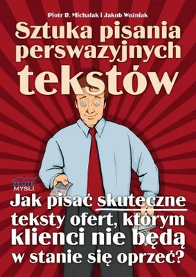 Image de Sztuka pisania perswazyjnych tekstów - Piotr R. Michalak i Jakub Woźniak (Ratgeber auf Polnisch)