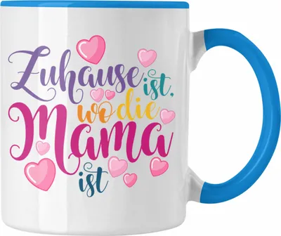 Produktbild von Trendation - Mama Geschenk Tasse Zuhause Ist Wo Die Mama Ist Geschenkidee Beste Mama Muttertag Spruch (Blau)