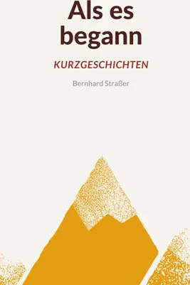 Produktbild von Als es begann - Kurzgeschichten