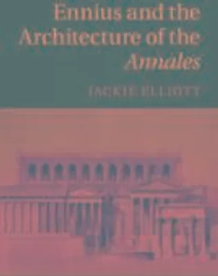 Zdjęcie produktu dla Ennius and the Architecture of the Annales