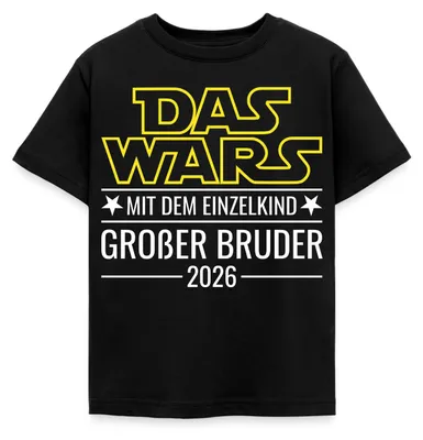 Produktbild von Spreadshirt Das wars mit dem Einzelkind - Großer Bruder 2026 Kinder T-Shirt, 122/128 (7-8 Jahre), Schwarz