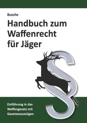 Zdjęcie produktu dla Handbuch zum Waffenrecht für Jäger