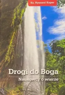 Productafbeelding van Drogi do Boga. Naukowcy o wierze