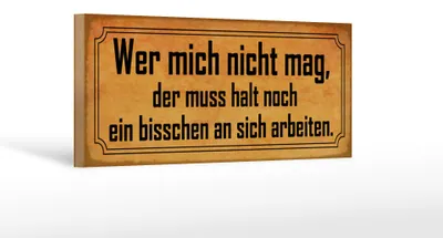 Produktbild von Holzschild Spruch 27x10cm wer mich nicht mag muss an sich