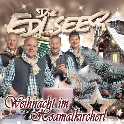Produktbild von Die Edlseer - Weihnacht im Hoamatkircherl CD