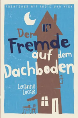 Image de Der Fremde auf dem Dachboden: Rätsel und Geheimnis für Jungen und Mädchen ab 10 Jahren