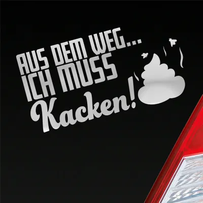 Produktbild von Auto Aufkleber Aus dem Weg... Ich muss Kacken! Shit 19,5x10 cm Silber Sticker Heckscheibenaufkleber