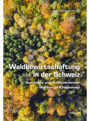 Zdjęcie produktu dla Waldbewirtschaftung in der Schweiz