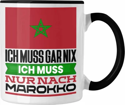 Produktbild von Trendation - Marokko Tasse Geschenk für Marokkaner Geburtstag Urlaub Geschenkidee Ich Muss Gar Nix Ich Muss Nur Nach Marokko (Schwarz)