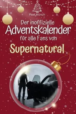 Produktbild von Der inoffizielle Adventskalender für alle Fans von Supernatural