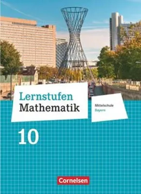 Produktbild von Lernstufen Mathematik 10. Jahrgangsstufe - Mittelschule Bayern - Schülerbuch