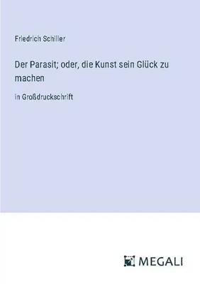 Immagine prodotto di Der Parasit; oder, die Kunst sein Glück zu machen