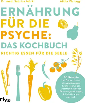 Produktbild von Ernährung für die Psyche: Das Kochbuch