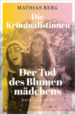 Obrázek produktu pro Die Kriminalistinnen. Der Tod des Blumenmädchens